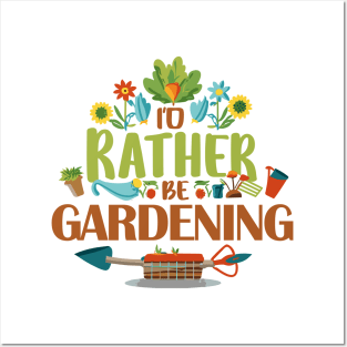 I'd Rather Be Gardening. Posters and Art